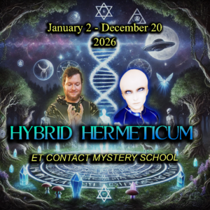 Hybrid Hermeticum ET Contact Mystery School – February
